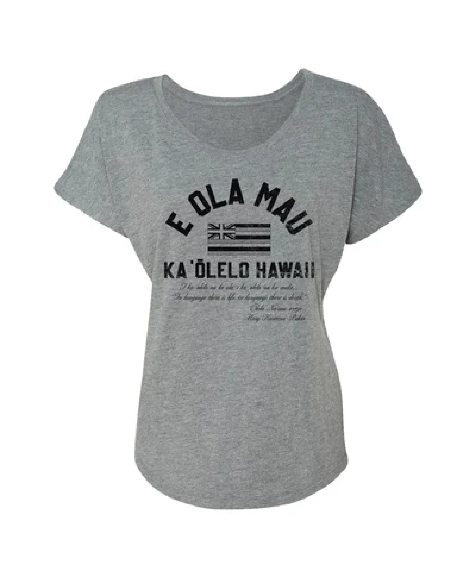 E Ola Mau Ka 'Õlelo Hawai'i Gray Wahine Dolman - Image 3
