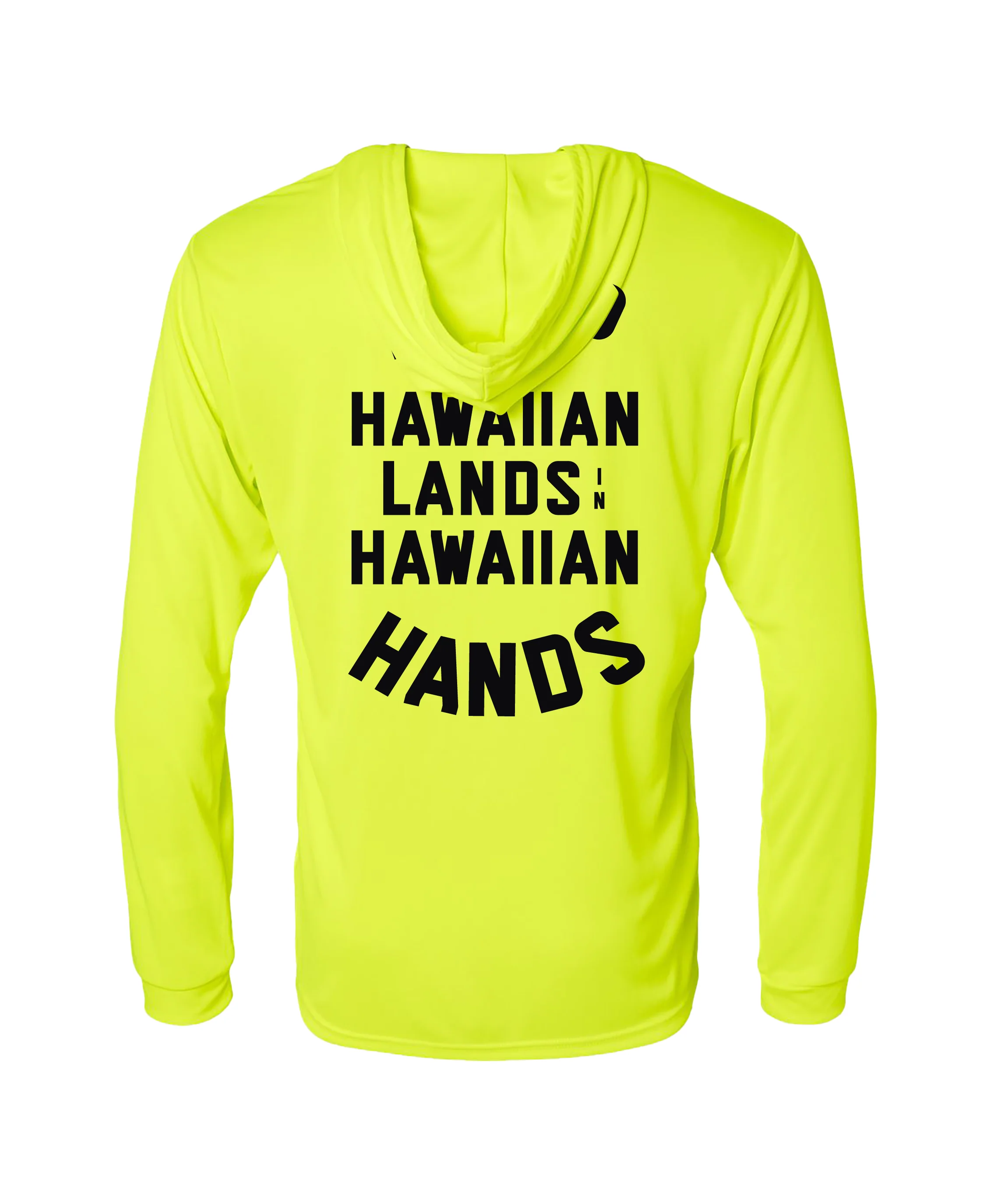 Keep Hawaiian Lands in Hawaiian Hands Hooded Long Sleeve Drifit Safety Green - Image 3